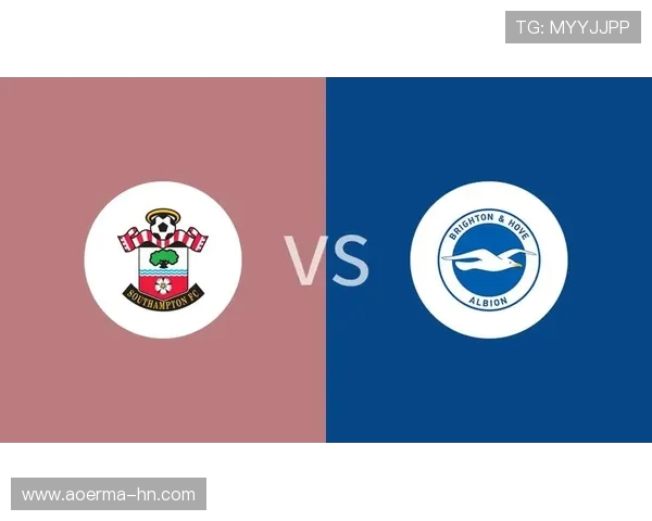 南安普顿对阵布莱顿直播赛程分析及精彩瞬间回顾 南安普顿对阵布莱顿直播赛程分析及精彩瞬间回顾